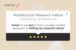 Postdoc from University of Montreal highlights the fun, open-ended interview format on The Science Talk podcast and the joy of telling their research story.