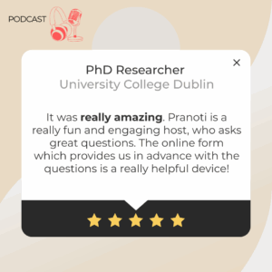University College Dublin PhD researcher praises The Science Talk podcast for its engaging host, well-prepared questions, and effective science communication for early career researchers.