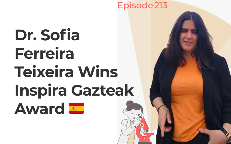 Dr. Sofia Ferreira Teixeira, former Science Talk podcast guest, honored with the Inspira Gazteak prize.
